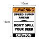 Man Cave Vinyl Sticker Speed Bump Ahead 100 x 130mm