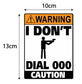 Man Cave Vinyl Sticker I Dont Dial 000 100 x 130mm