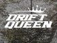 Drift Queen White Decal Sticker 130 x 100mm or 320 x 230mm